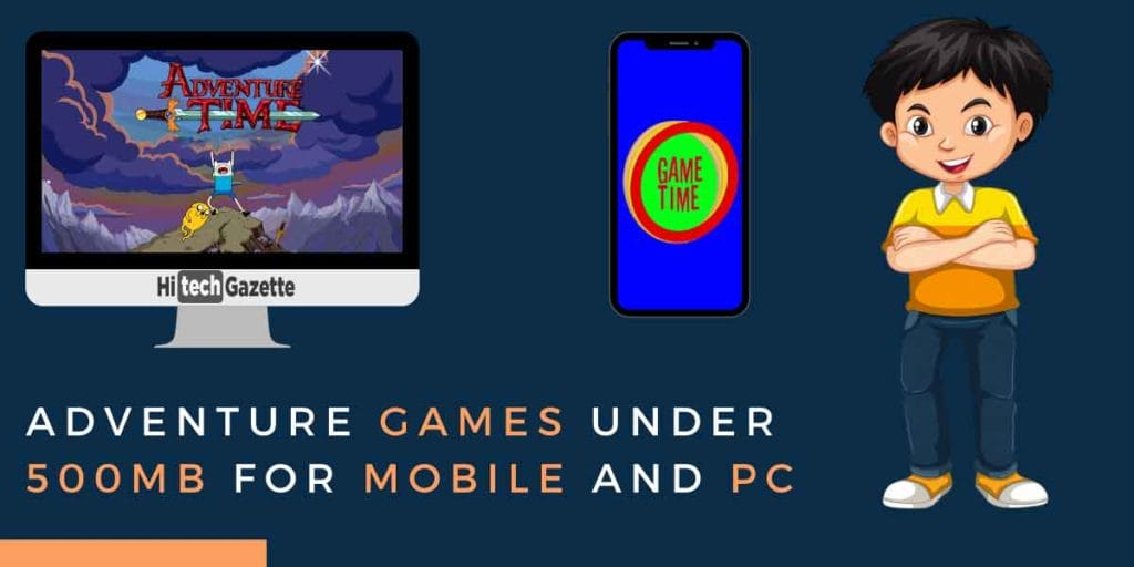 Top Spectacular Adventure Games under 500mb For Mobile and PC (Download