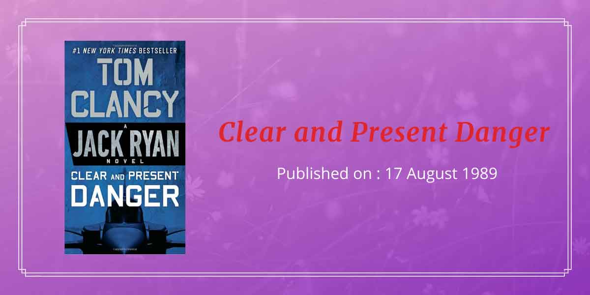 Clear and Present Danger