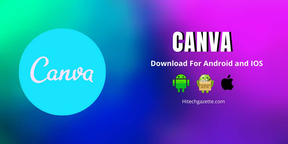Canva App Download for Android and IOS | Hi Tech Gazette