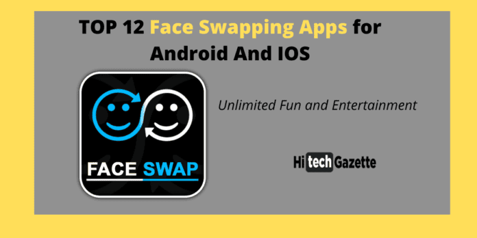 Top 12 Face Swapping Applications For Android and IOS in 2020 | Hi Tech