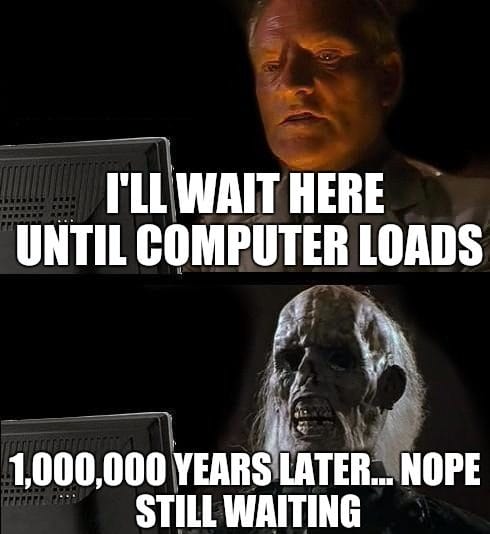 Slow PC Meme