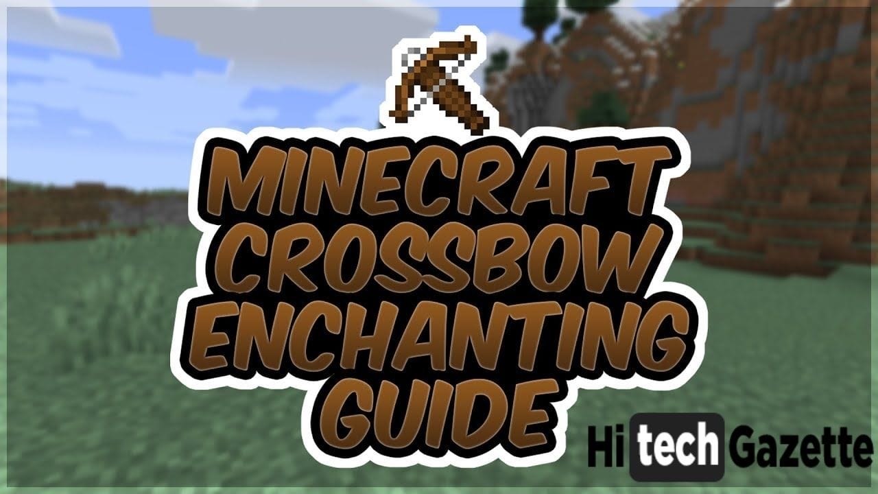 11 Best Crossbow Enchantments in Minecraft [2022]