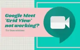 Google Meet Grid View Not Working