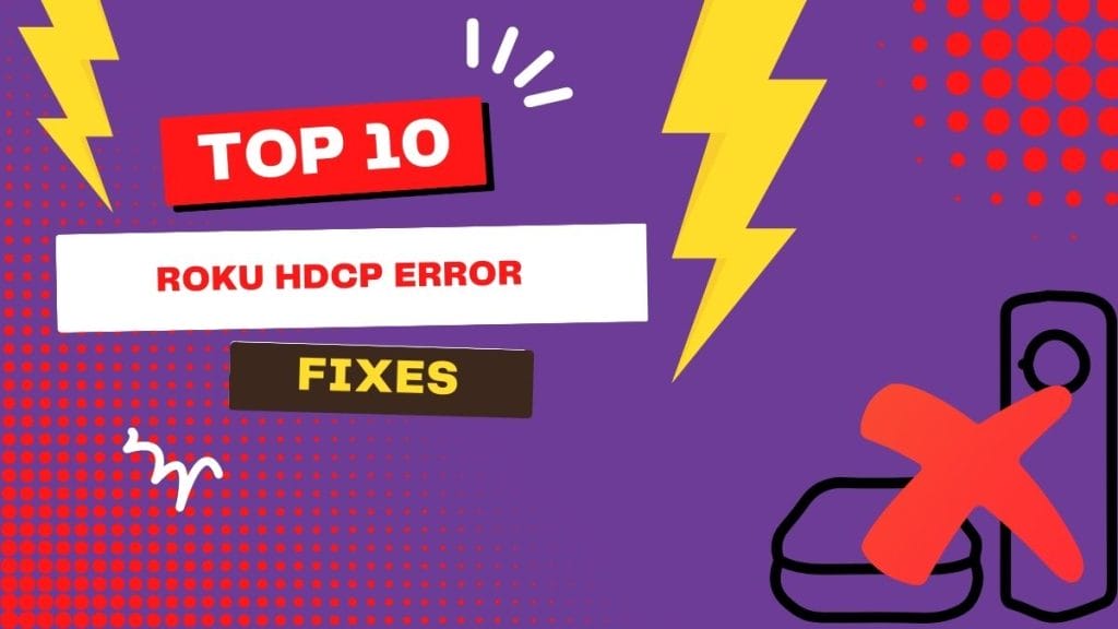 Troubleshoot "Roku HDCP Error" in 10 Easy Ways Hi Tech Gazette