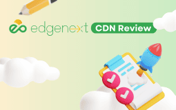 EdgeNext CDN Review: An Edge Cloud Service Provider Built for Global Expansion