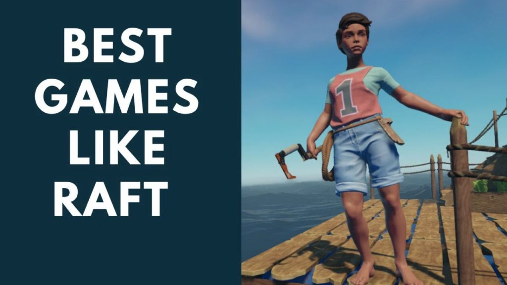 10 Survival Games Like Raft You Should Play Hi Tech Gazette