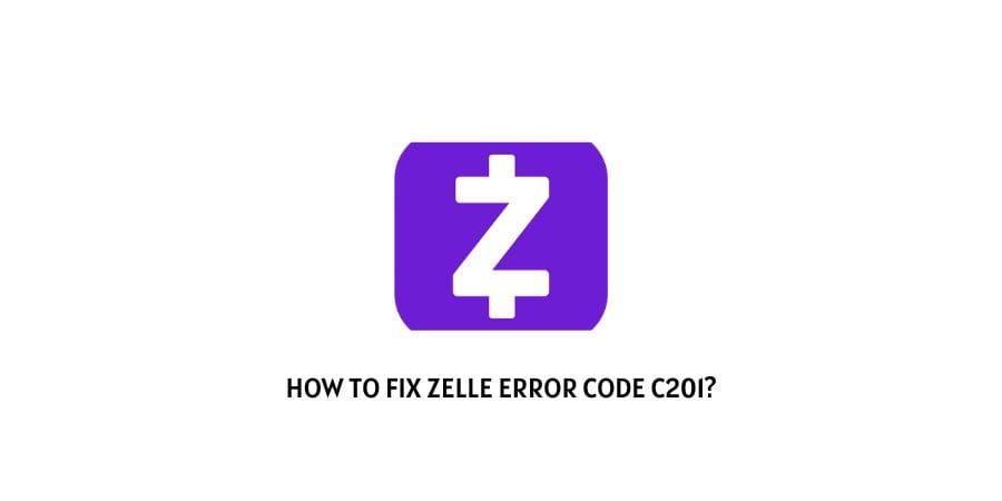 Zelle Error Code c201
