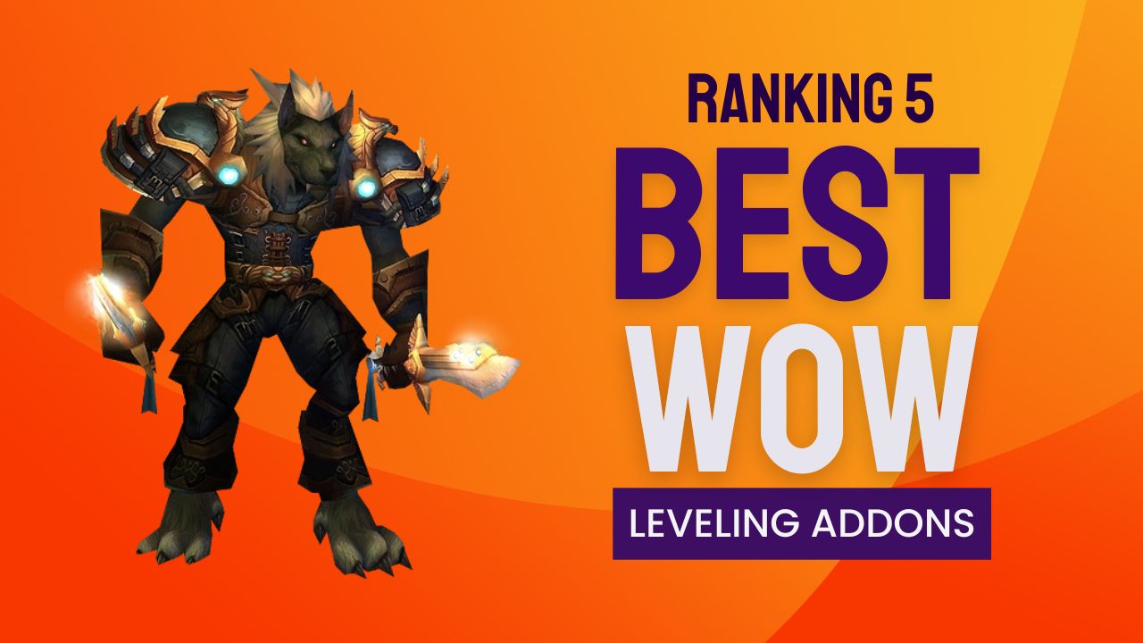 Ranking 5 Best WOW Leveling Addon in 2023
