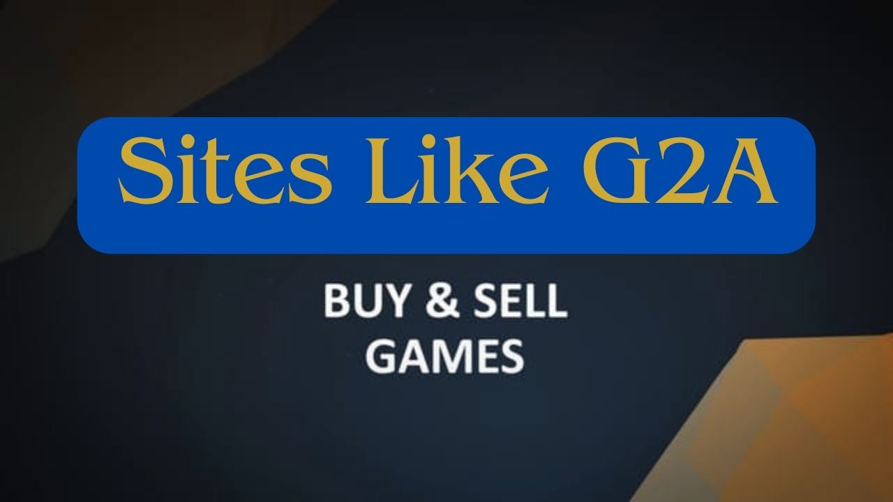 9 Sites Like G2A to Buy Cheaper Game Keys