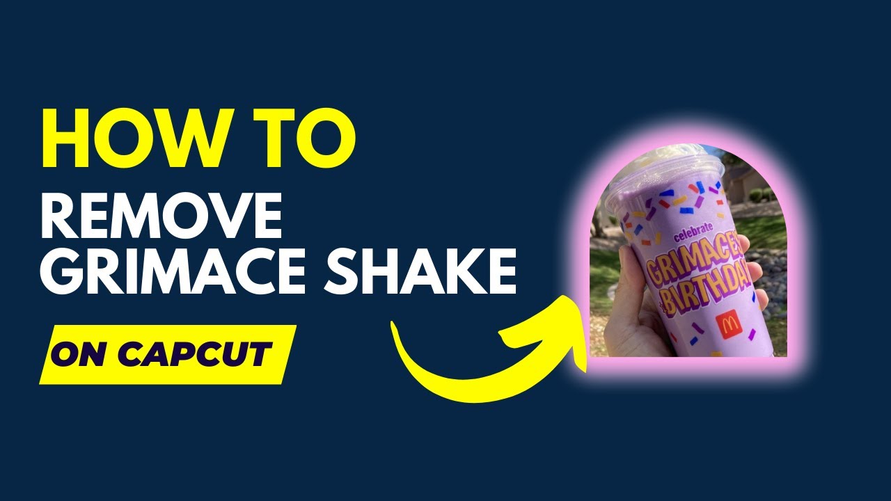 How to Remove Grimace Shake in Capcut?